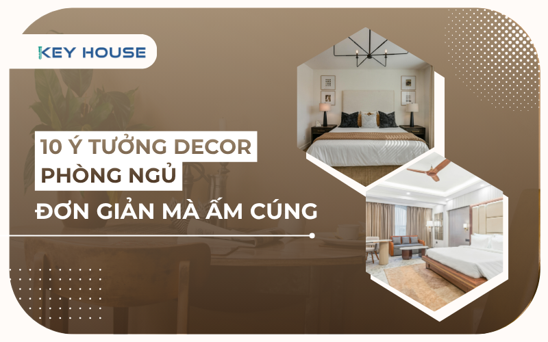 10 ý tưởng decor phòng ngủ đơn giản mà ấm cúng