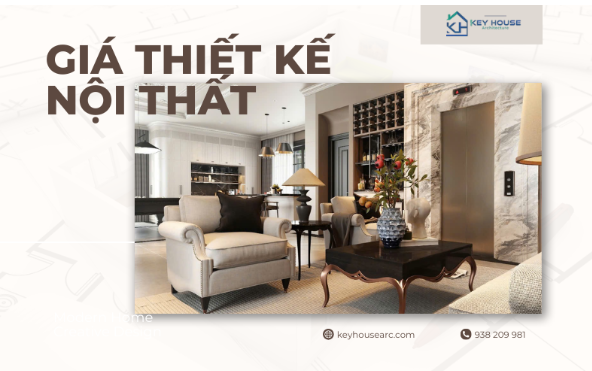 Giá Thiết Kế Nội Thất: Bảng Giá Chi Tiết Theo Từng Loại Công Trình
