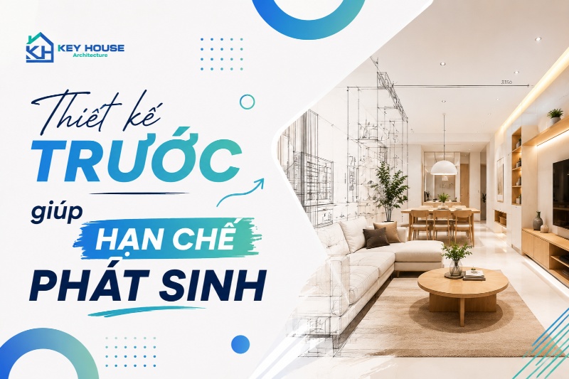 Thiết kế trước giúp hạn chế phát sinh